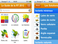 L’appli RT 2012 pour suivre la nouvelle règlementation thermique visant à diminuer au maximum les dépenses d'énergies disponible sur Iphone et androïd pour tout savoir sur la règlementation