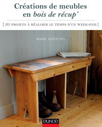 20 idées de meubles à fabriquer à partir de bois récupéré expliquées dans un livre tuto à avoir dans sa bibliothèque impérativement